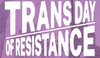 Trans Community to Come Together for Trans Day of Resistance